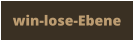 win-lose-Ebene