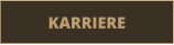 KARRIERE